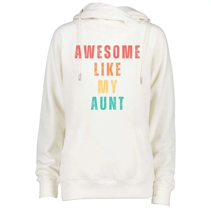 Awesome Like My Aunt Niece Nephew Gift Womens Funnel Neck Pullover Hood