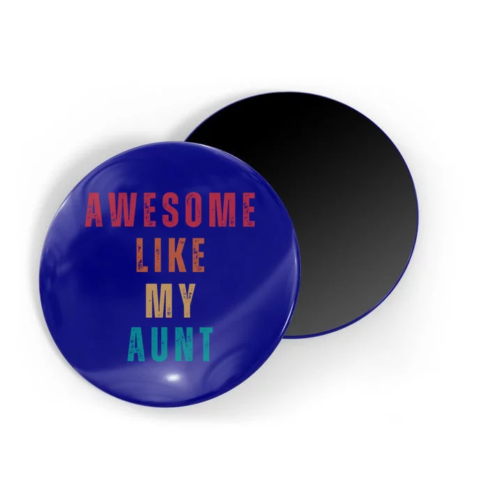 Awesome Like My Aunt Niece Nephew Gift Magnet