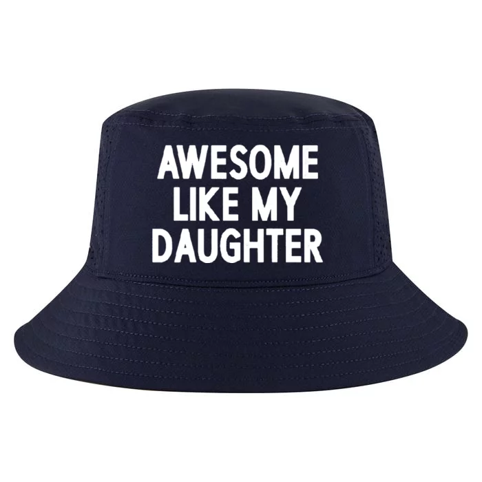 Awesome Like My Daughter Cool Comfort Performance Bucket Hat