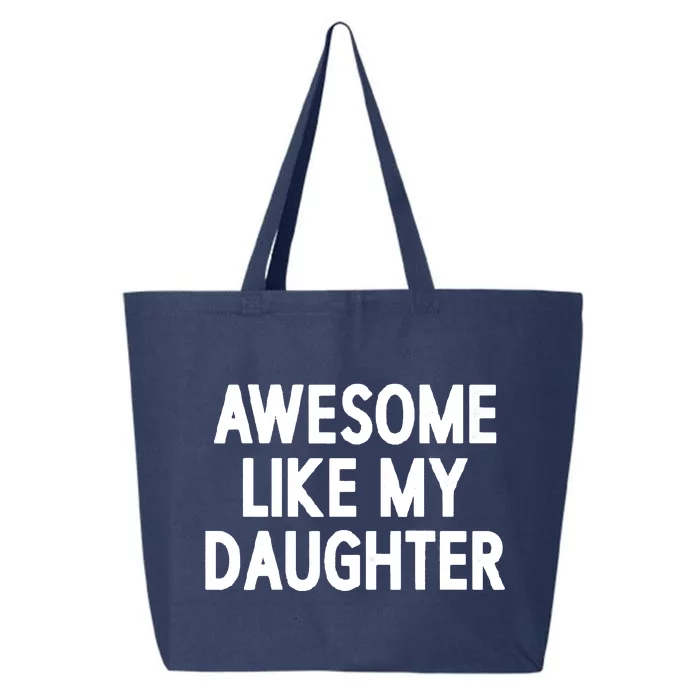 Awesome Like My Daughter 25L Jumbo Tote