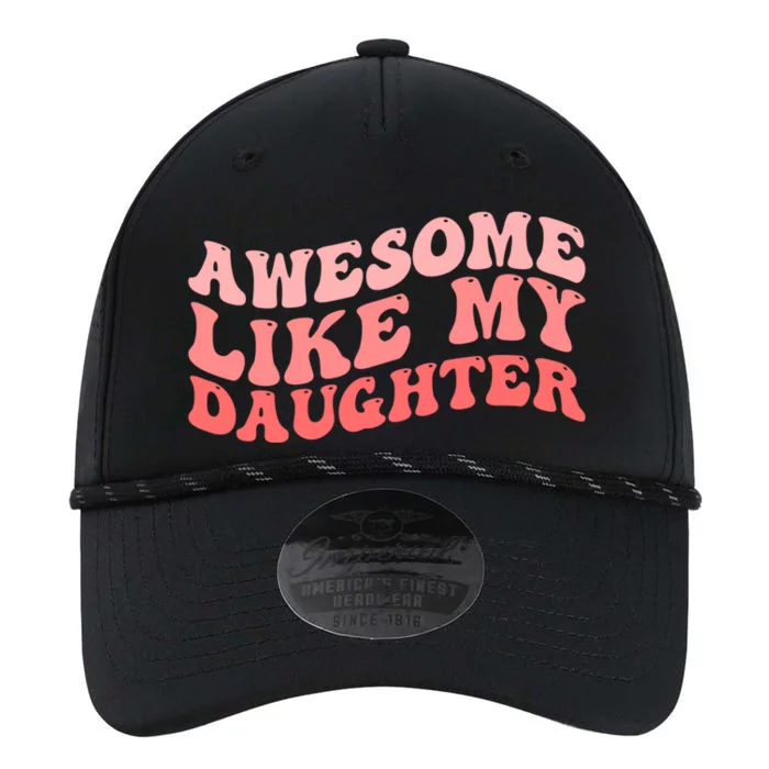 Awesome Like My Daughter Fathers Perfect Dad Gift Performance The Dyno Cap