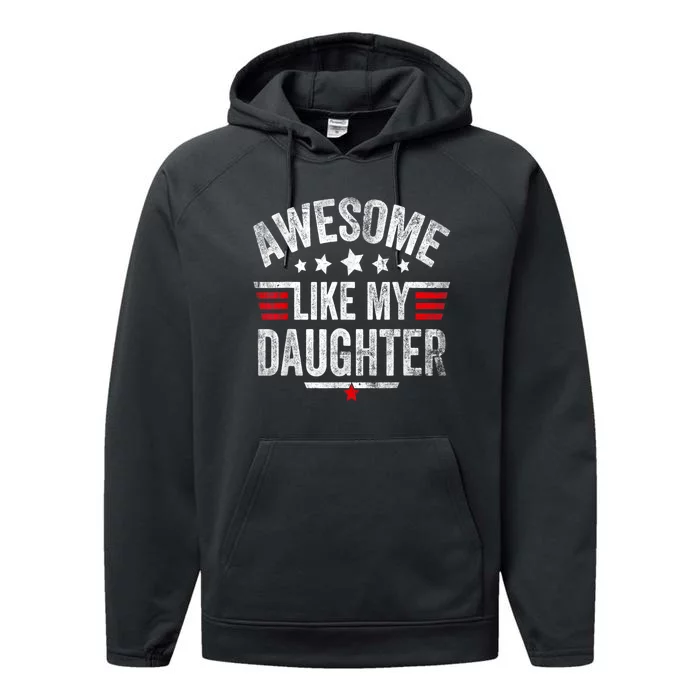 Awesome Like My Daughter Gifts Men Funny Fathers Day Dad. Performance Fleece Hoodie