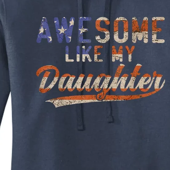 Awesome Like My Daughter Retro Men Funny Dad Fathers Day Dad Women's Pullover Hoodie