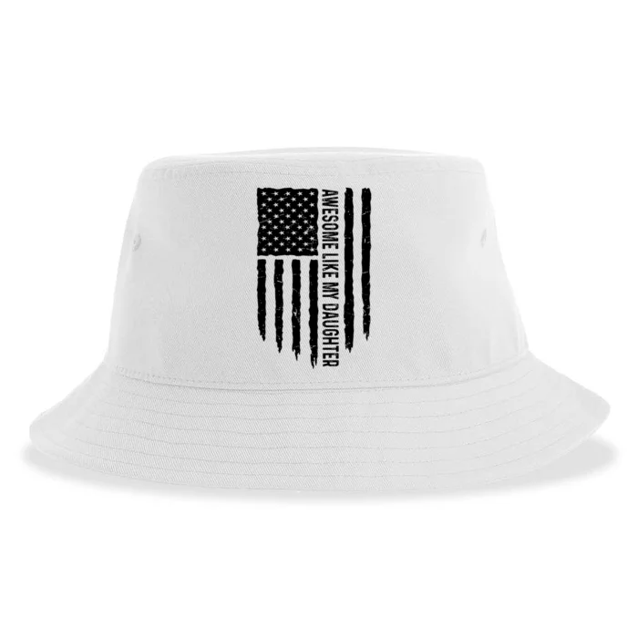 Awesome Like My Daughters Fathers Day Dad 4th Of July Sustainable Bucket Hat