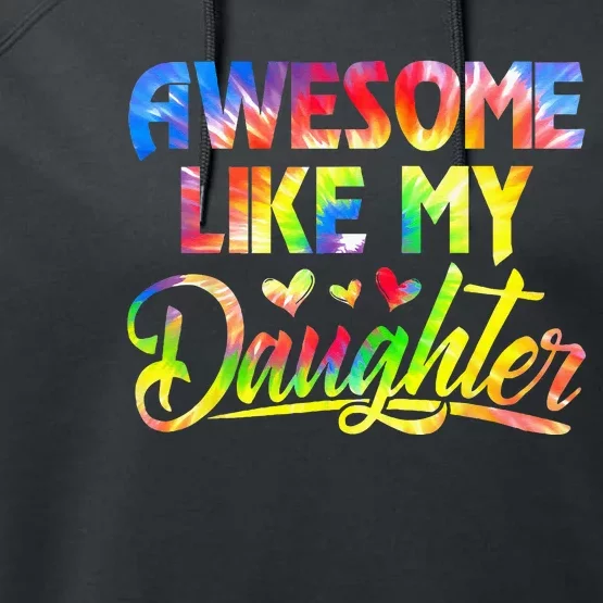 Awesome Like My Daughter Funny Gift Fathers Day Dad Performance Fleece Hoodie