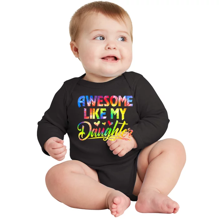 Awesome Like My Daughter Funny Gift Fathers Day Dad Baby Long Sleeve Bodysuit