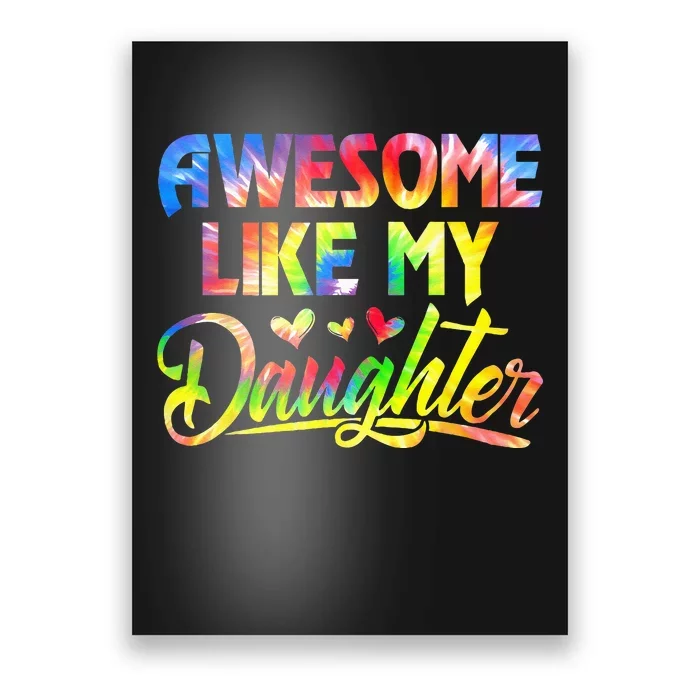 Awesome Like My Daughter Funny Gift Fathers Day Dad Poster