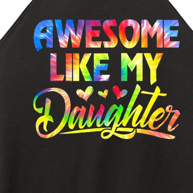 Awesome Like My Daughter Funny Gift Fathers Day Dad Women’s Perfect Tri Rocker Tank