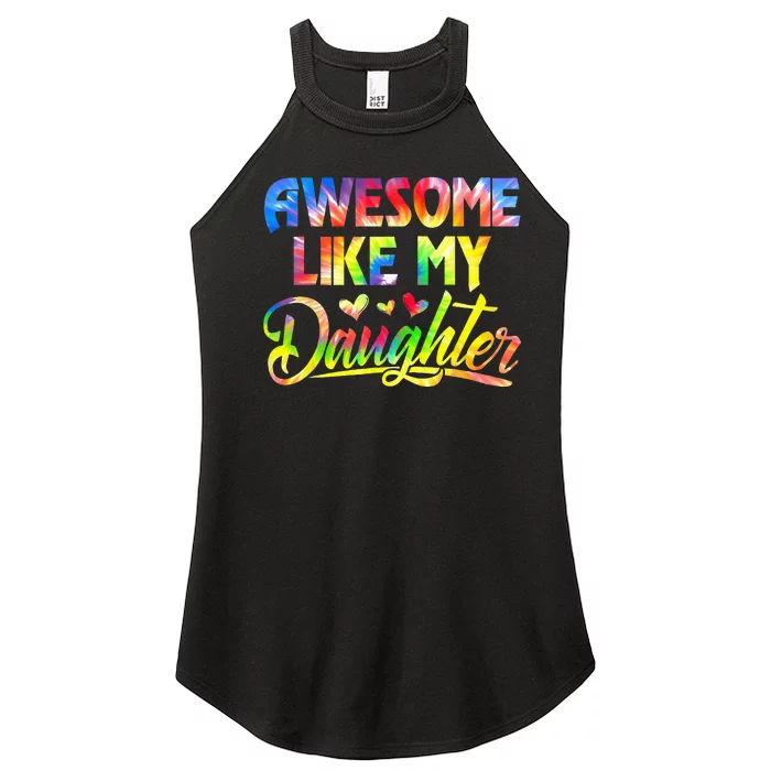 Awesome Like My Daughter Funny Gift Fathers Day Dad Women’s Perfect Tri Rocker Tank