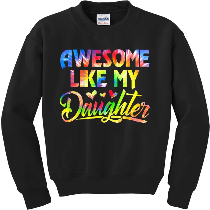 Awesome Like My Daughter Funny Gift Fathers Day Dad Kids Sweatshirt