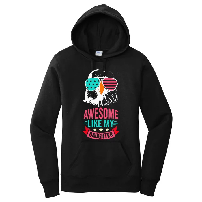 Awesome Like My Daughter Funny Fathers Day & 4th Of July Women's Pullover Hoodie