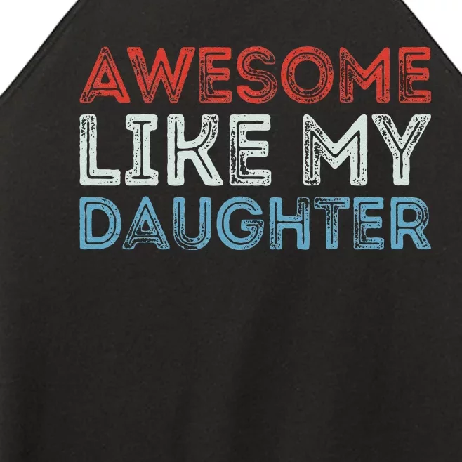 Awesome Like My Daughter Retro Dad Fathers Parents Day Women’s Perfect Tri Rocker Tank