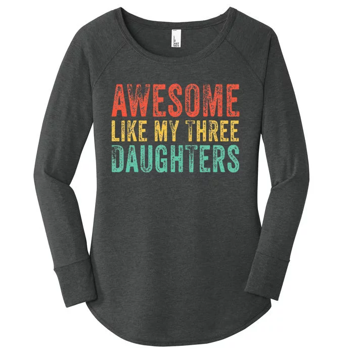 Awesome Like My Three Daughters Mom Dad Father's Day Vintage Women's Perfect Tri Tunic Long Sleeve Shirt