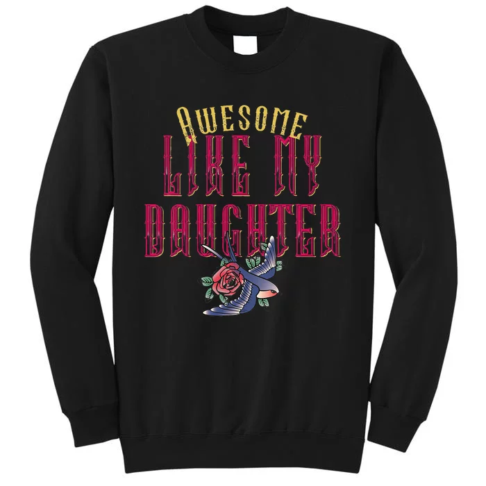 Awesome Like My Daughter Men Funny Fathers Day Dad Sweatshirt