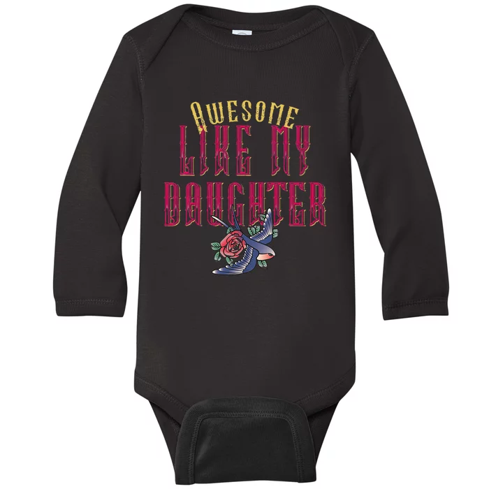 Awesome Like My Daughter Men Funny Fathers Day Dad Baby Long Sleeve Bodysuit