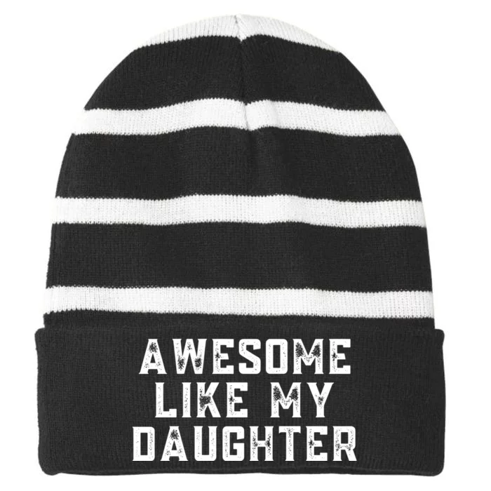 AWESOME LIKE MY DAUGHTER Striped Beanie with Solid Band