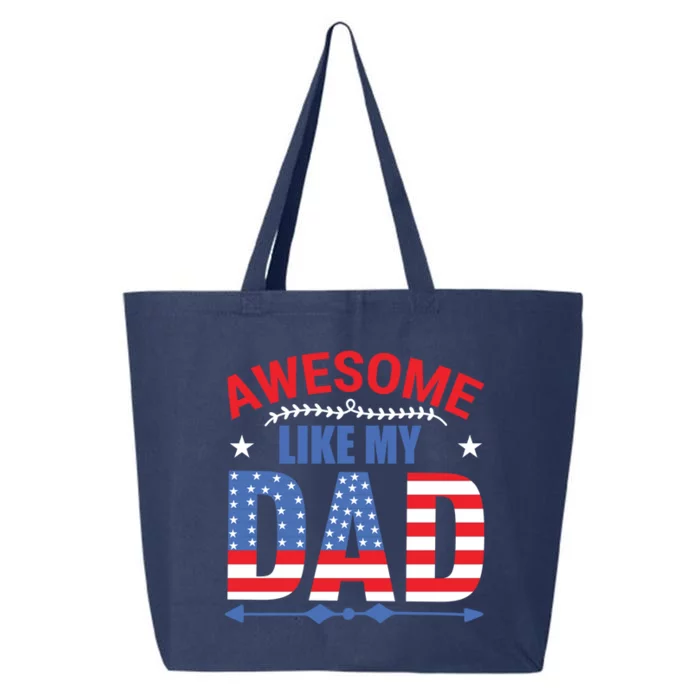 Awesome Like My Dad American Flag 4th Of July Fathers Day Gift 25L Jumbo Tote