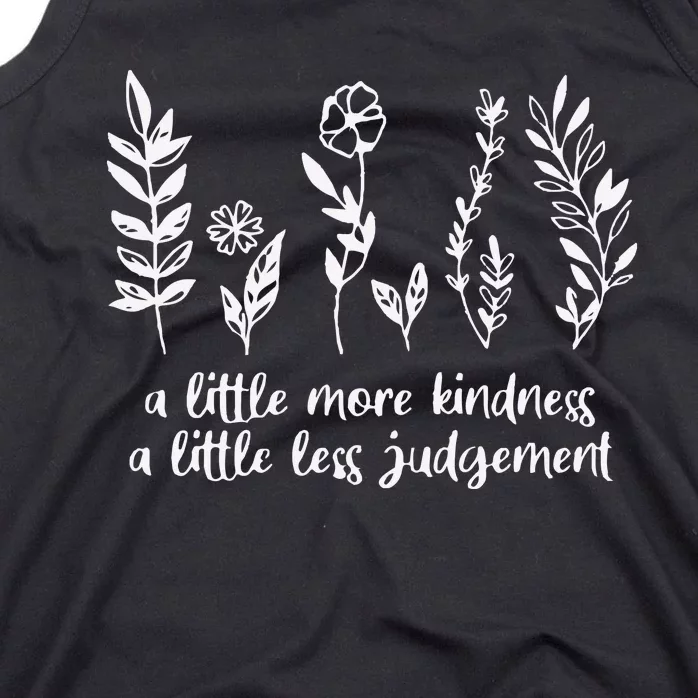 A Little More Kindness A Little Less Judgement Tank Top