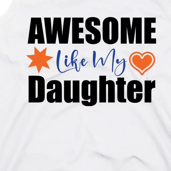 AWESOME LIKE MY DAUGHTER Tank Top