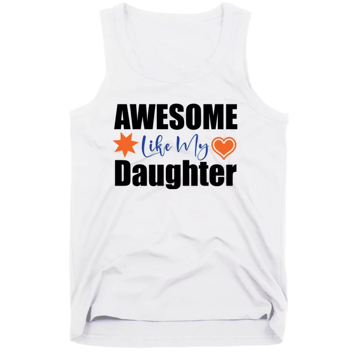 AWESOME LIKE MY DAUGHTER Tank Top