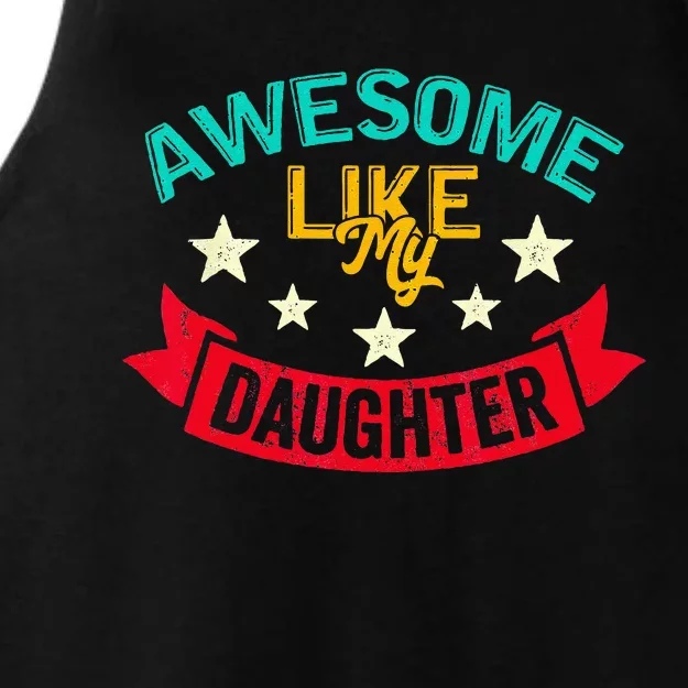 Awesome Like My Daughters Family Lovers Funny Fathers Day Ladies Tri-Blend Wicking Tank