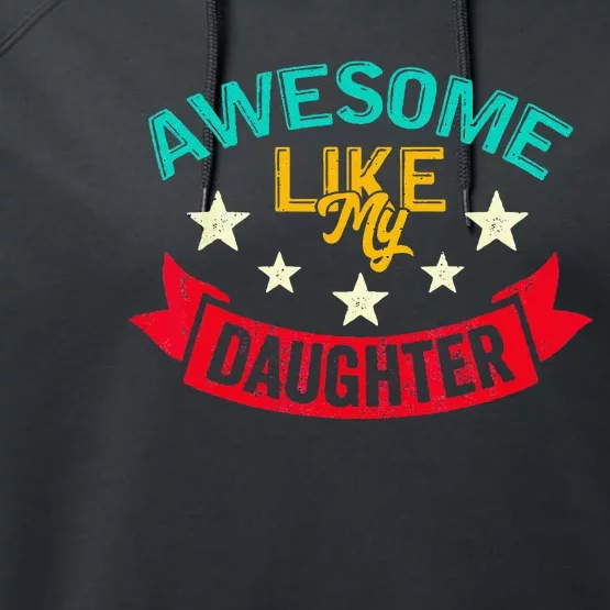 Awesome Like My Daughters Family Lovers Funny Fathers Day Performance Fleece Hoodie