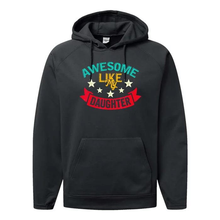 Awesome Like My Daughters Family Lovers Funny Fathers Day Performance Fleece Hoodie