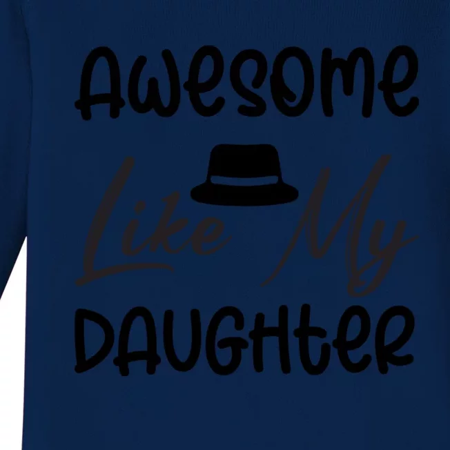 Awesome Like My Daughter #2 Baby Long Sleeve Bodysuit