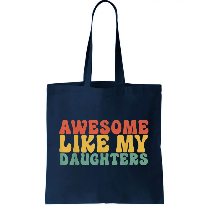 Awesome Like My Daughter Retro Men Dad Funny Fathers Tote Bag