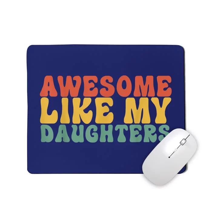 Awesome Like My Daughter Retro Men Dad Funny Fathers Mousepad