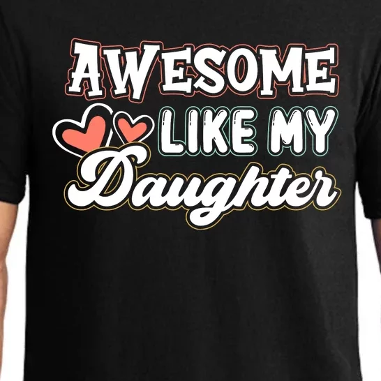 Awesome Like My Daughter Fathers Day Pajama Set