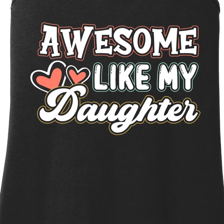 Awesome Like My Daughter Fathers Day Ladies Essential Tank