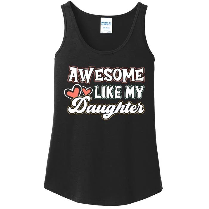 Awesome Like My Daughter Fathers Day Ladies Essential Tank