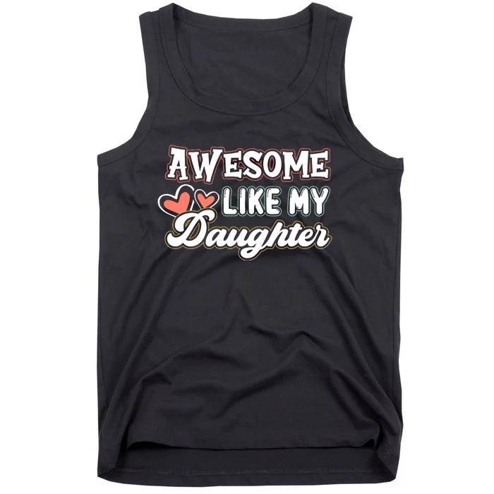 Awesome Like My Daughter Fathers Day Tank Top