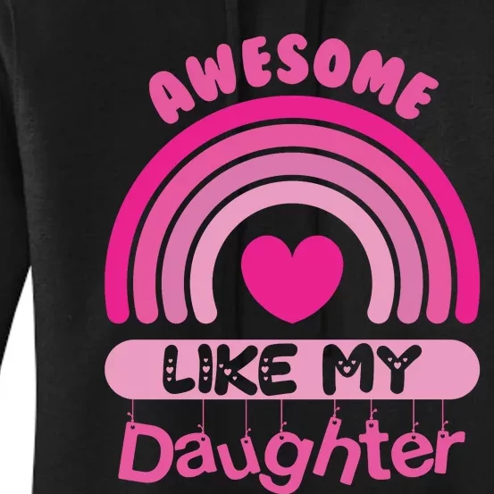 Awesome Like My Daughter Fathers Day Women's Pullover Hoodie