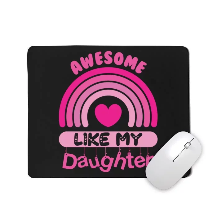 Awesome Like My Daughter Fathers Day Mousepad