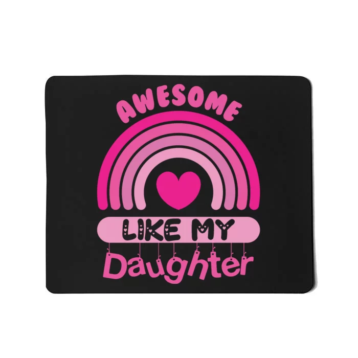 Awesome Like My Daughter Fathers Day Mousepad