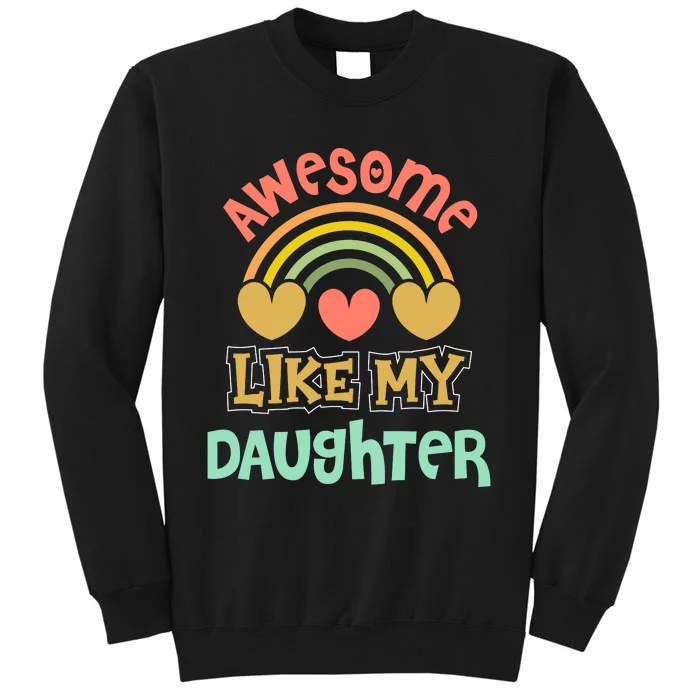 Awesome Like My Daughter Funny Sweatshirt