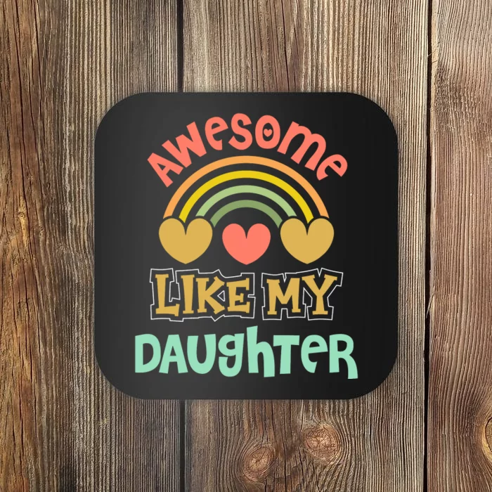 Awesome Like My Daughter Funny Coaster