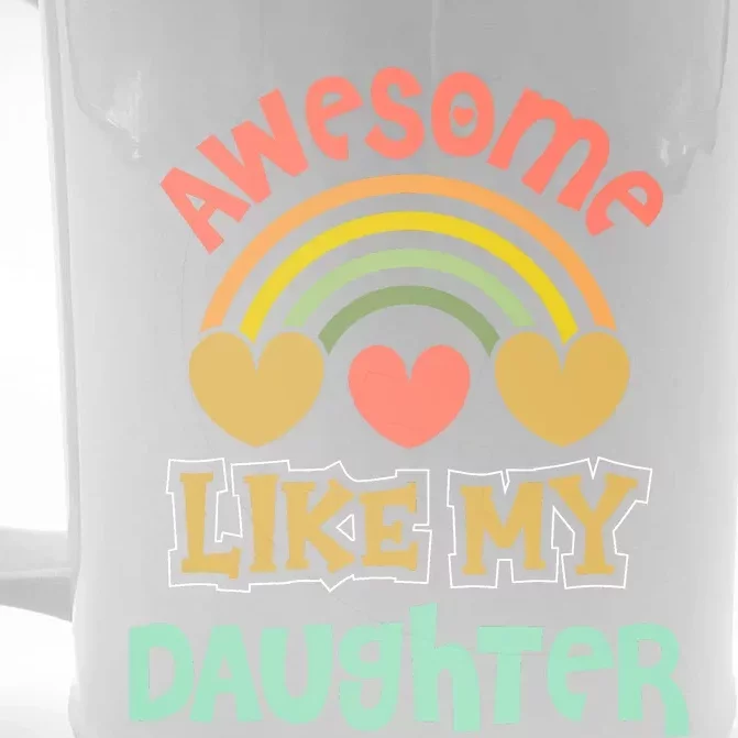 Awesome Like My Daughter Funny Front & Back Beer Stein