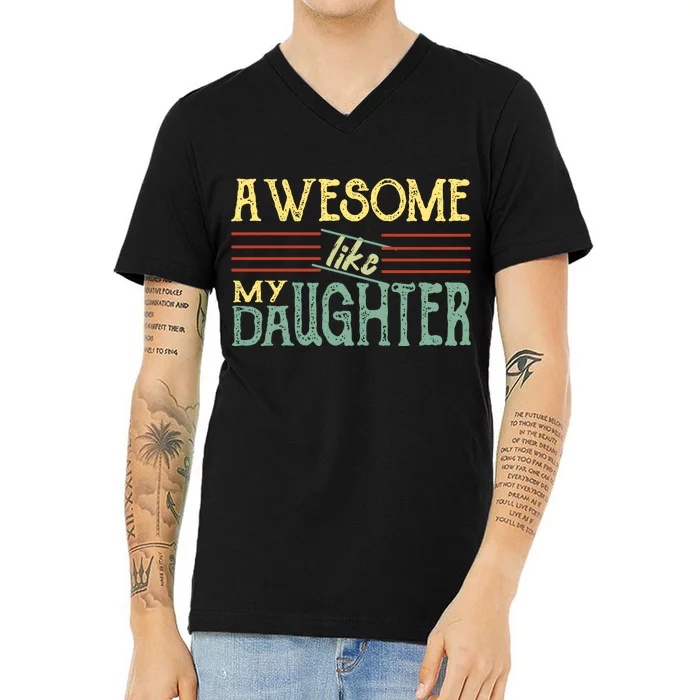 Awesome Like My Daughter Men Funny V-Neck T-Shirt