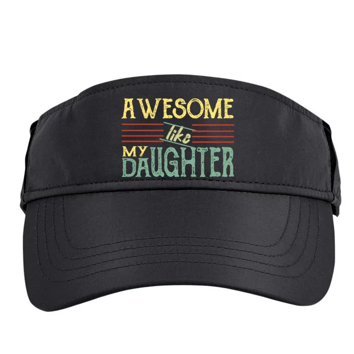 Awesome Like My Daughter Men Funny Adult Drive Performance Visor