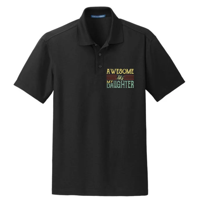 Awesome Like My Daughter Men Funny Dry Zone Grid Performance Polo