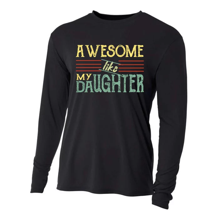 Awesome Like My Daughter Men Funny Cooling Performance Long Sleeve Crew