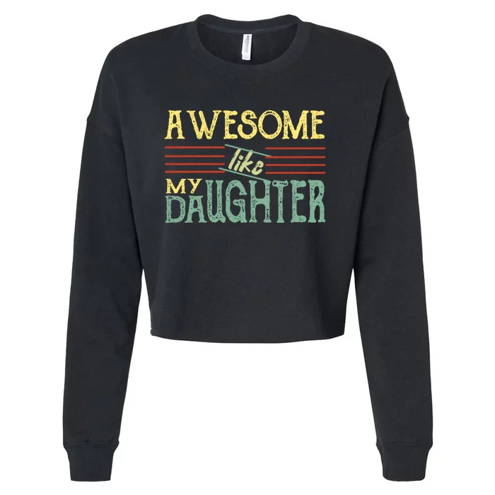 Awesome Like My Daughter Men Funny Cropped Pullover Crew