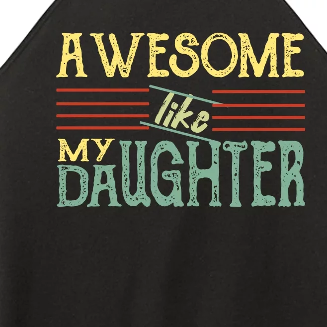 Awesome Like My Daughter Men Funny Women’s Perfect Tri Rocker Tank