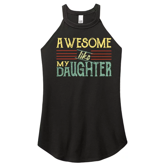 Awesome Like My Daughter Men Funny Women’s Perfect Tri Rocker Tank