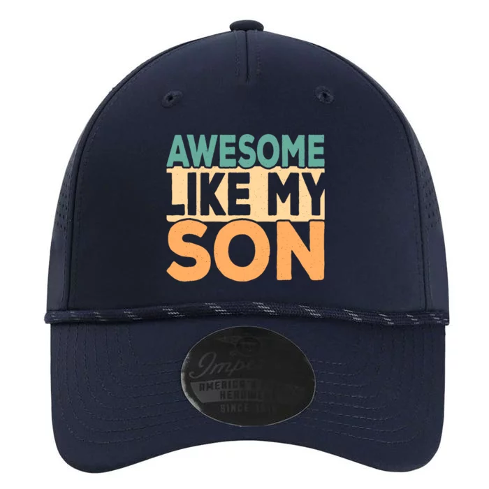 Awesome Like My Son Funny Dad Daddy Fathers Day Performance The Dyno Cap