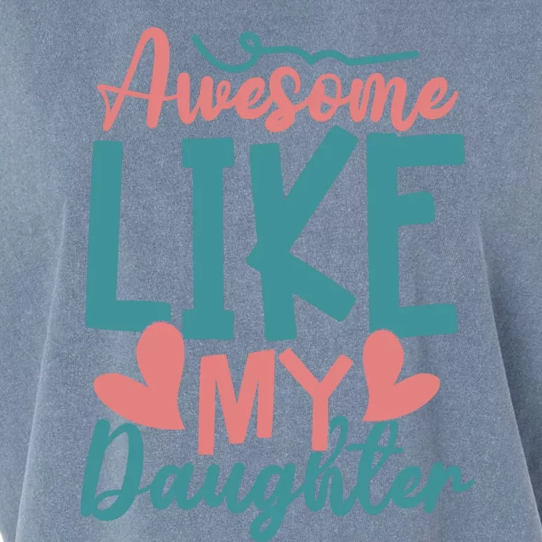 Awesome Like My Daughter T Garment-Dyed Women's Muscle Tee