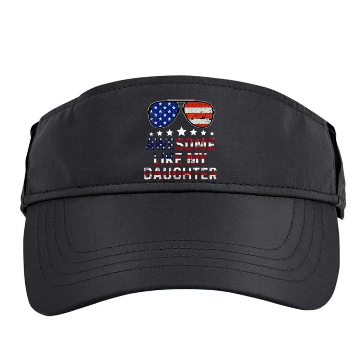 Awesome Like My Daughter Funny Father's Day & 4th Of July Adult Drive Performance Visor